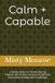 Calm + Capable: A Gentle Guide for Parents Raising Children with Autism, Sensory Sensitivities, and Emotional Regulation Challenges