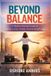 BEYOND Independently Published Beyond Balance Paperback