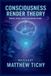Consciousness Bol Consciousness Render Theory