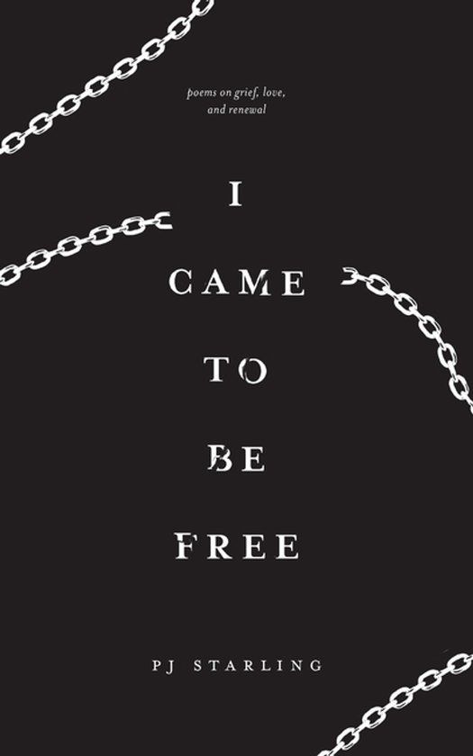 I Friesenpress I came to be free: Poems on grief, love, and renewal Paperback