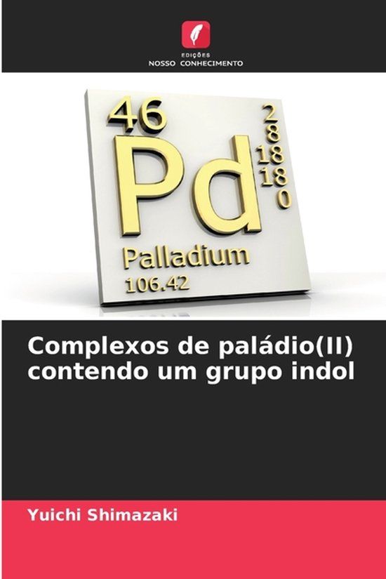 Complexos OmniScriptum SRL Complexos de paládio(II) contendo um grupo indol Paperback