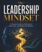 The Leadership Mindset: A Practical Guide to Performance, Motivation, and People Development