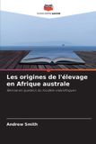 Les Editions Notre Savoir Les origines de l'élevage en Afrique australe Paperback