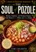 THE SOUL OF POZOLE: History, Tradition, and Premium Recipes from Mexico’s Red, White, and Green Bowls