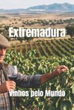 Extremadura: Bol Wines of the World: Spain- Extremadura Paperback