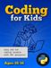 Coding for Kids: Learn Python Coding Through Fun Turtle Graphics and Game Projects (Ages 10–16)