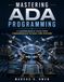 Mastering Ada Programming: A Comprehensive Guide from Fundamentals to Real-Time Systems