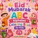 Eid Mubarak Alphabet Coloring Book for Kids: Learn ABC with Islamic Words | A Fun Eid Gift for Boys and Girls Ages 3–6