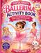 The Ultimate Ballerina Activity Book