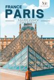 Paris, France Travel Photo Collection: A Coffee Table Photo Book of the Most Beautiful Attractions and Places to Explore (Full-Color)