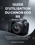 GUIDE Canon EOS R5 Gebruikershandleiding