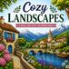 Cozy Landscapes: A Bold and Easy Coloring Book