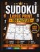 Large Print Sudoku Book Volume 3: 100 Sudoku Puzzles • Easy to Expert • Large Print • Solutions Included
