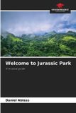Welcome Our Knowledge Publishing Welcome to Jurassic Park Paperback