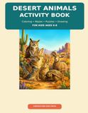 Desert animal activity book: Coloring, Mazes, Puzzles and Drawing Activities for Kids Ages 6–8