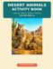 Desert animal activity book: Coloring, Mazes, Puzzles and Drawing Activities for Kids Ages 6–8