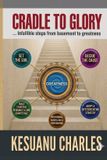 Cradle Libri GmbH Cradle to Glory: Infallible steps from basement to greatness