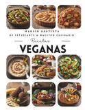 Recetas Marvin Gabriel Baptista Recetas veganas: De estudiante a maestro culinario Paperback