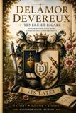 Delamor Devereux: Tenere Et Rigare: Dialogues on Love, War, and the Soul's Sovereignty