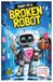 DIARY OF A BROKEN ROBOT: Book 1: Middle School Survival - A Hilarious Illustrated Graphic Novel for Kids and Teens