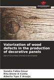 Valorization OmniScriptum SRL Valorization of wood defects in the production of decorative panels