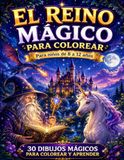 El reino mágico para colorear: Libro de fantasía para niños de 8 a 12 años | 30 dibujos mágicos para desarrollar la creatividad