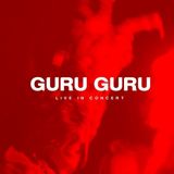 Live Guru Guru Live in Concert