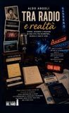 Tra Edizioni Del Faro Tra radio e realtà. Storie, incontri e passioni di una vita tra microfoni, musica e scelte vere