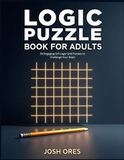 Logic Puzzle Book for Adults: 57 Engaging 5x5 Logic Grid Puzzles to Challenge Your Brain