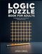 Logic Puzzle Book for Adults: 57 Engaging 5x5 Logic Grid Puzzles to Challenge Your Brain