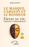 Le Harmattan Sénégal Le masque, l'argent et le bonheur