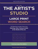 The Artist's Studio: Large Print Word Search: 50 Relaxing Puzzles Featuring Painting, Color, Famous Artists & the World of Fine Art