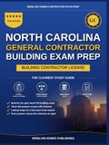 North Carolina General Contractor Building Exam Prep: Open Book Study Guide With 500+ Practice Questions, 3 Full Practice Exams, Lookup Maps, Math, and a Printable Tab Set to Pass on the First Try