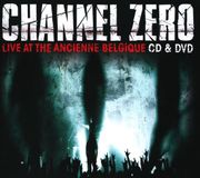 Live Channel Zero Live At The Ancienne Belgique