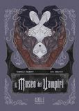 Il Rebelle Edizioni Il museo dei vampiri. Miti, leggende e curiosità dal folclore della notte
