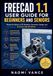 FREECAD 1.1 USER GUIDE FOR BEGINNERS AND SENIORS: Master the Basics of 3D Modeling, Parametric Design, and Practical CAD Workflows