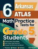 6 Effortless Math Education 6 Arkansas ATLAS Grade 5 Math Practice Tests