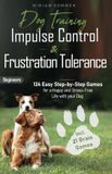 Dog Bol Dog Training: Impulse Control and Frustration Tolerance