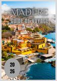 Madère Guide de voyage 2026