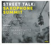 Saxophone Dave Liebman, Cecil McBee, Billy Hart, Joe Lova - Street Talk: Saxophone Summit (CD)