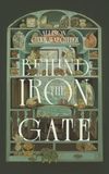 Behind Icecat Behind the Iron Gate: An Immortal Orders Novel: 4