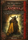 Le livre des sorcières Arcadia de l'univers de Donjons et Dragons I Le livre des LARMES et des OMBRES : Le livre de sorts de magie noire 9783565256341