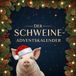 Der FlipFlop Der Schweine-Adventskalender