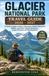 Glacier National Park Travel Guide 2026–2027