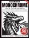 Monochrome – Livre de Coloriage Adulte en Noir et Blanc: 50 Silhouettes Iconiques de Créatures Mythologiques – Dessins en Une Seule Couleur pour Relaxation et Anti-Stress