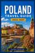 POLAND TRAVEL GUIDE 2026-2027