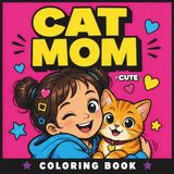 Cute Cat Mom Coloring Book