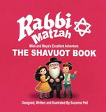 Rabbi Matzah: The Sukkot Book: The Shavuot Book: 8