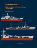 Fighting Navypedia Reference. Fighting Ships of World War Two. Volume V. France.