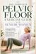 THE Independently Published The Complete Pelvic Floor Exercise Guide for Senior Women
